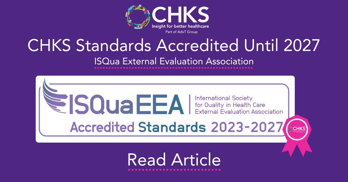 CHKS Healthcare Standards Accredited Until 2027